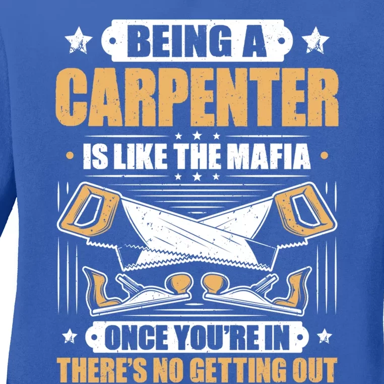 Like The Mafia Carpenter Gift Ladies Long Sleeve Shirt