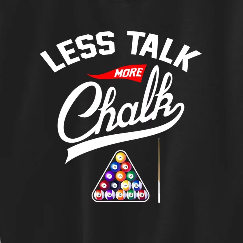 Let Talk More Chalk Great Ideas For Billiards Lover Gift Father's Day Kids Sweatshirt