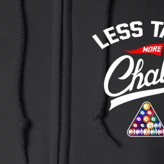 Let Talk More Chalk Great Ideas For Billiards Lover Gift Father's Day Full Zip Hoodie