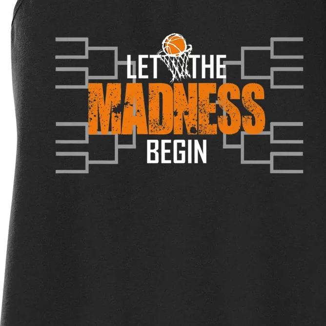 Let The Madness Begin A Funny Gift For Basketball Madness College March Premium Women's Racerback Tank