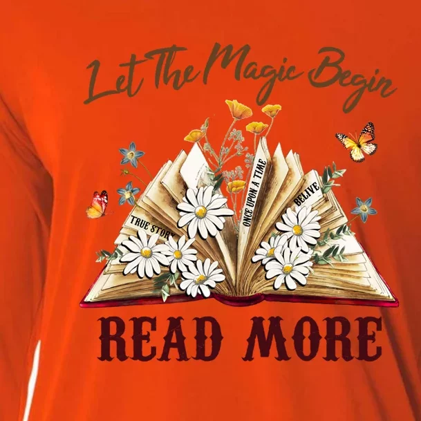 Let The Magic Begin Read More Reading Book Lover Book Nerd Gift Cooling Performance Long Sleeve Crew