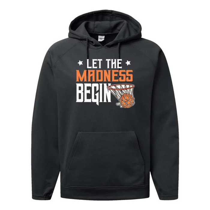 Let The Madness Begin Basketball Performance Fleece Hoodie