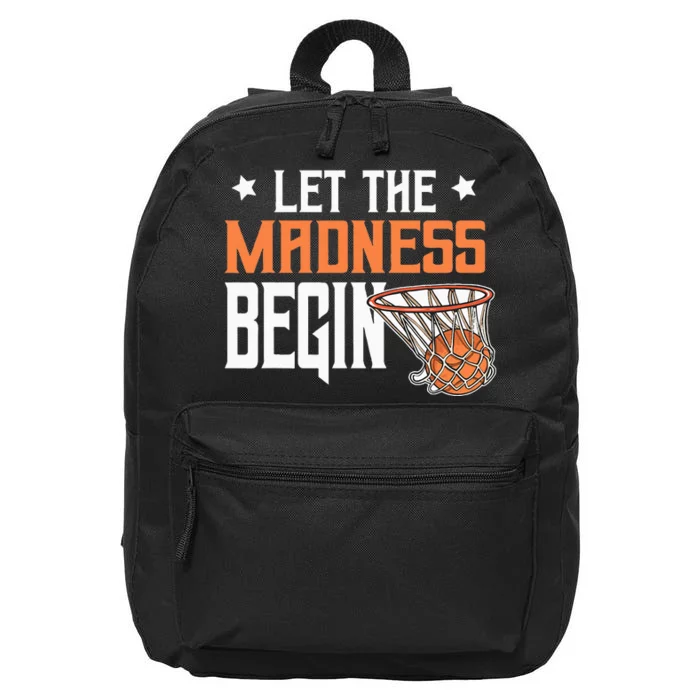 Let The Madness Begin Basketball 16 in Basic Backpack