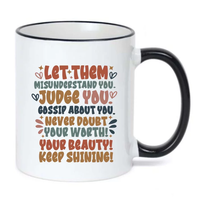 Let Them Misunderstand You Judge You Gossip About You Black Color Changing Mug