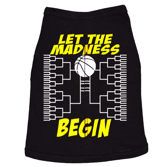 Let The Madness Begin Basketball Madness College Zip Hoodie Doggie Tank