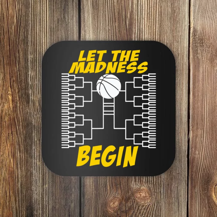 Let The Madness Begin Basketball Madness College Coaster