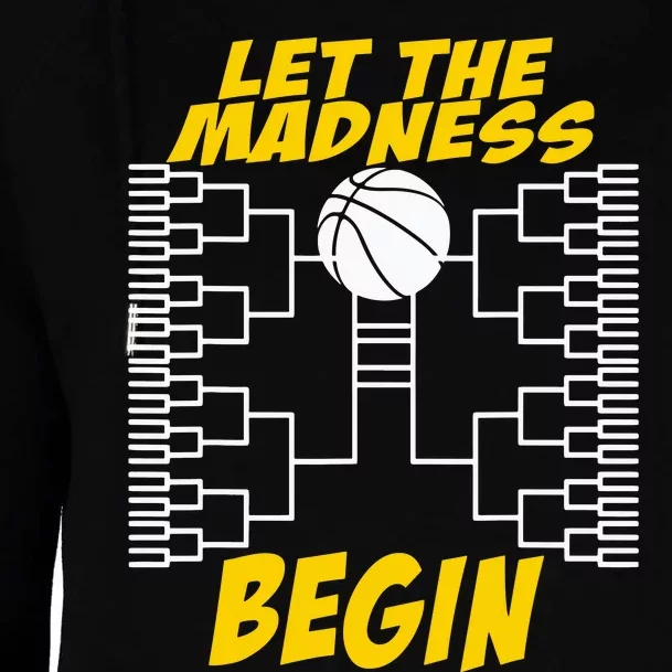 Let The Madness Begin Basketball Madness College Womens Funnel Neck Pullover Hood