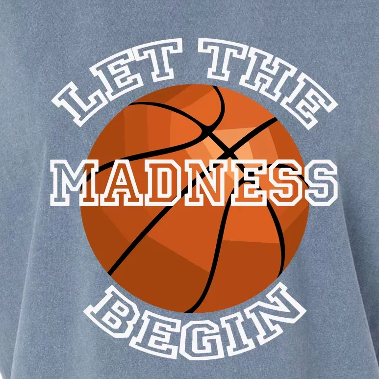 Let The Madness Begin Basketball Sport Game Quote Long Sleeve Garment-Dyed Women's Muscle Tee