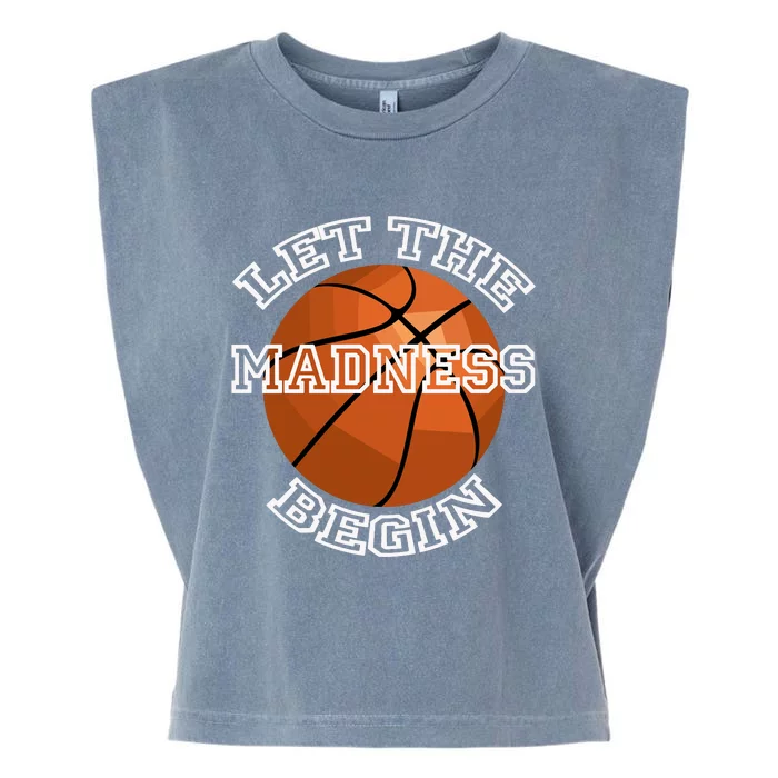 Let The Madness Begin Basketball Sport Game Quote Long Sleeve Garment-Dyed Women's Muscle Tee