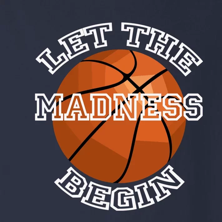 Let The Madness Begin Basketball Sport Game Quote Long Sleeve Toddler Long Sleeve Shirt