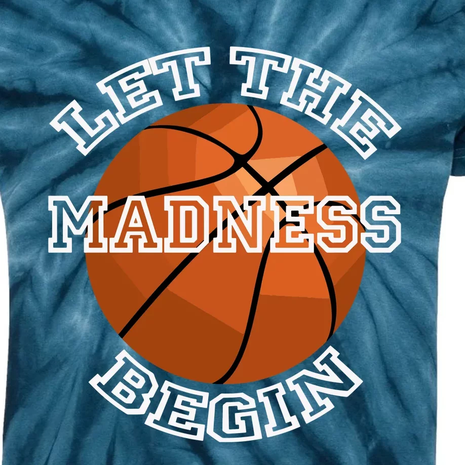 Let The Madness Begin Basketball Sport Game Quote Long Sleeve Kids Tie-Dye T-Shirt