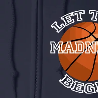 Let The Madness Begin Basketball Sport Game Quote Long Sleeve Full Zip Hoodie