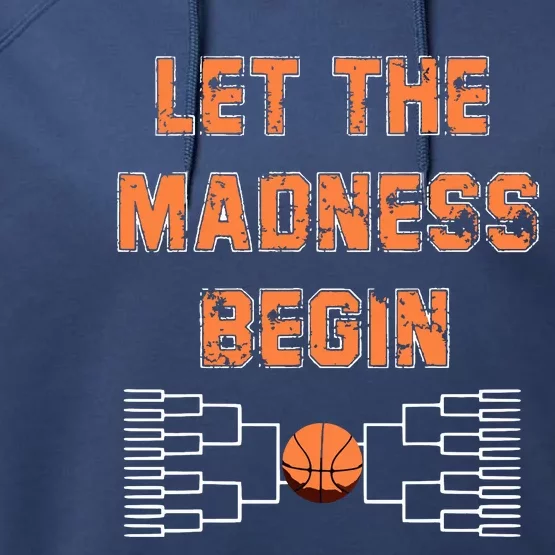 Let The Madness Begin Basketball Performance Fleece Hoodie