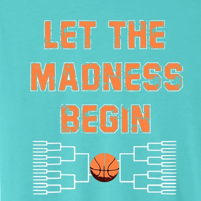 Let The Madness Begin Basketball ChromaSoft Performance T-Shirt