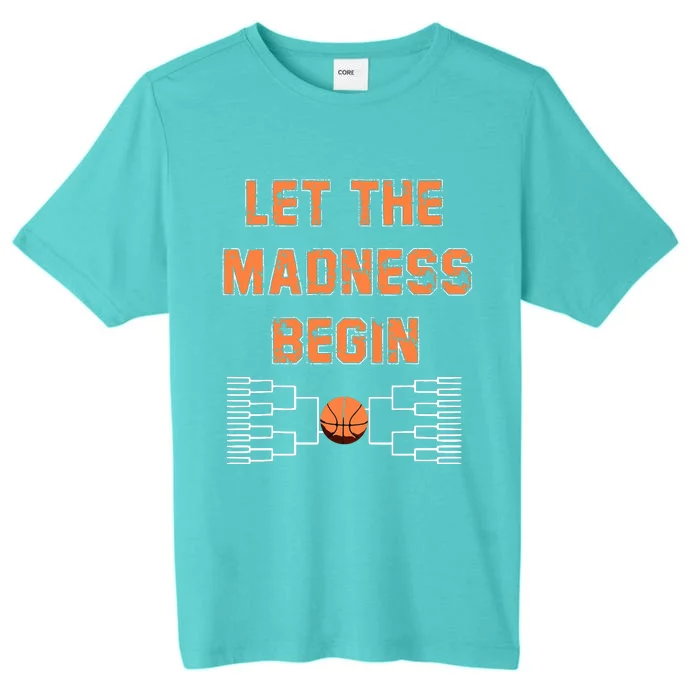 Let The Madness Begin Basketball ChromaSoft Performance T-Shirt