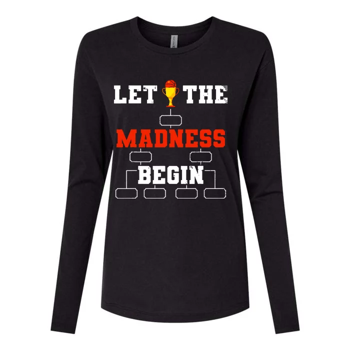 Let The Madness Begin College Basketball Tournament Womens Cotton Relaxed Long Sleeve T-Shirt