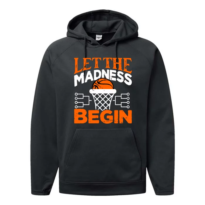 Let The Madness Begin College Madness Basketball Hoodie Performance Fleece Hoodie