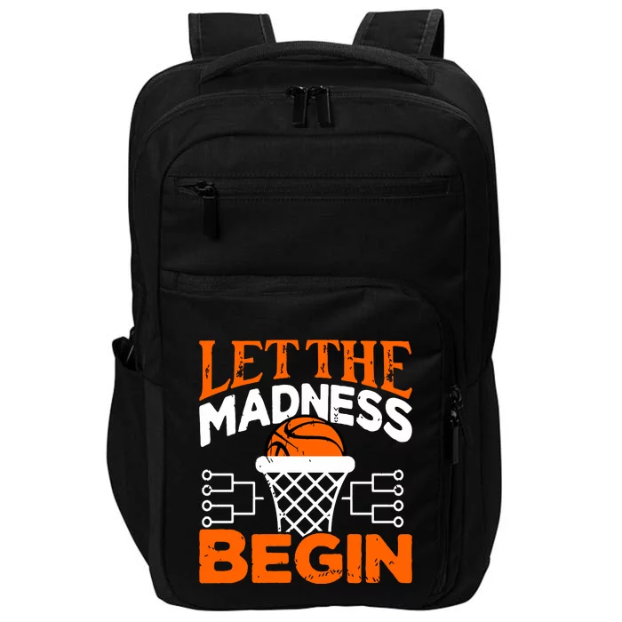 Let The Madness Begin College Madness Basketball Hoodie Impact Tech Backpack