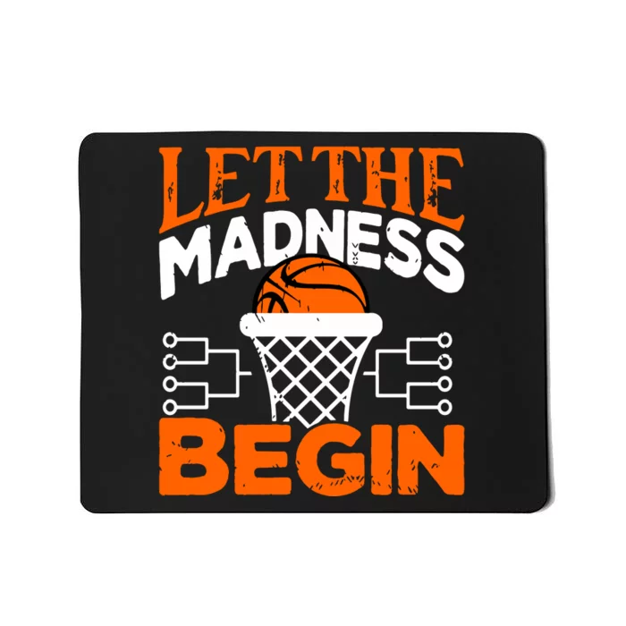 Let The Madness Begin College Madness Basketball Hoodie Mousepad