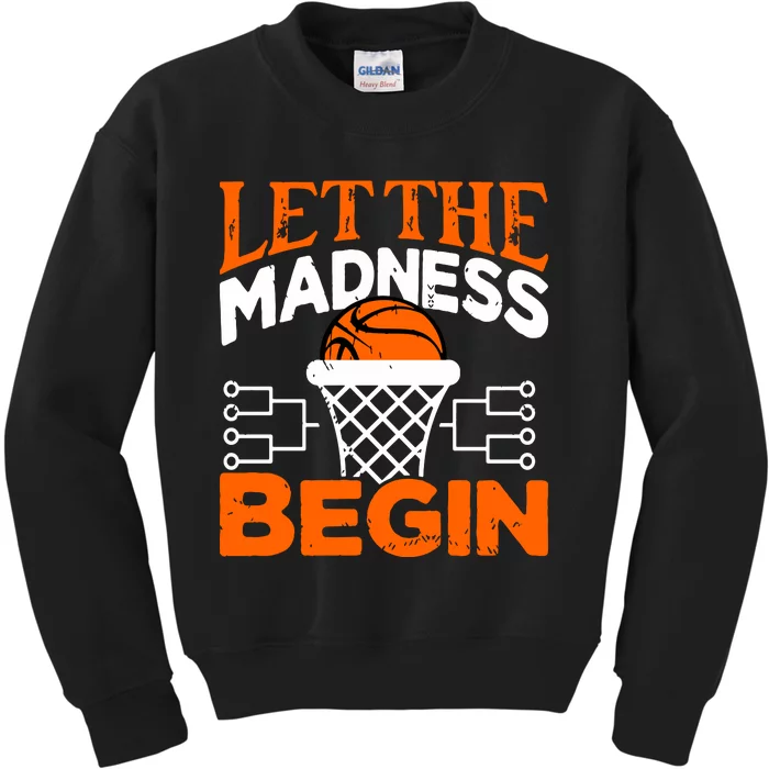 Let The Madness Begin College Madness Basketball Hoodie Kids Sweatshirt