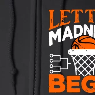 Let The Madness Begin College Madness Basketball Hoodie Full Zip Hoodie