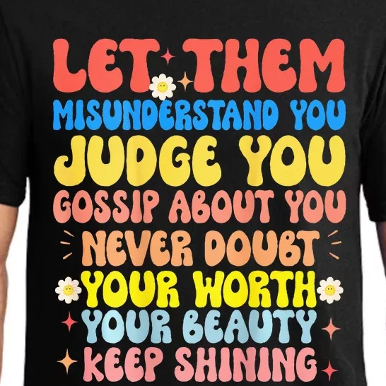 Let Them Misunderstand You Judge You Gossip About You Pajama Set