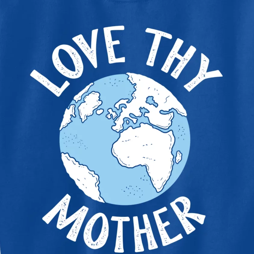 Love Thy Mother Happiest Earth Day Save Nature Global Change Meaningful Gift Kids Sweatshirt