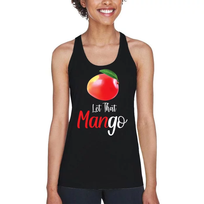 Let That ManGo Women's Racerback Tank