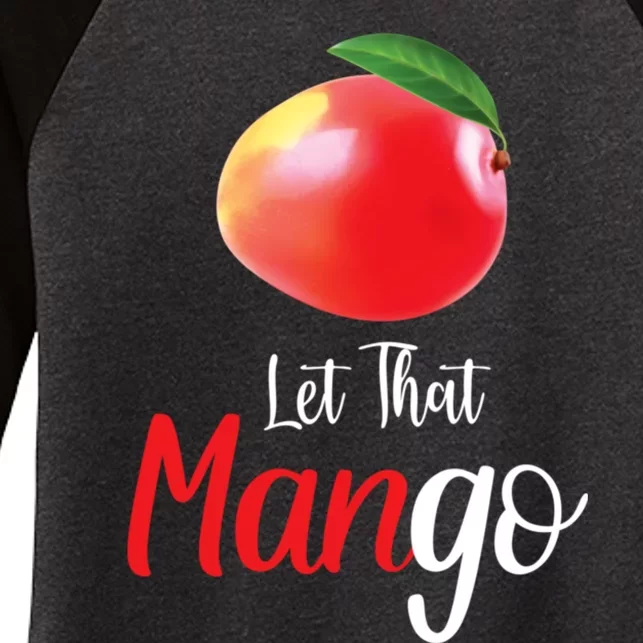 Let That ManGo Women's Tri-Blend 3/4-Sleeve Raglan Shirt