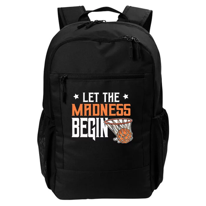 Let The Madness Begin Basketball Lovers Daily Commute Backpack