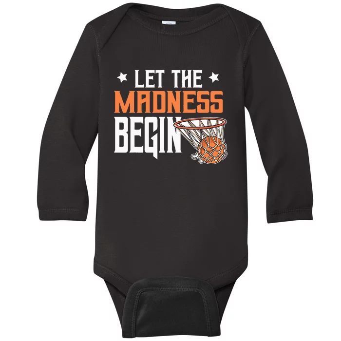 Let The Madness Begin Basketball Lovers Baby Long Sleeve Bodysuit