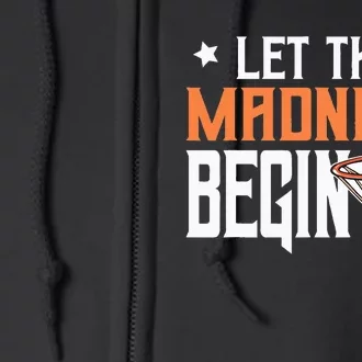 Let The Madness Begin Basketball Lovers Full Zip Hoodie