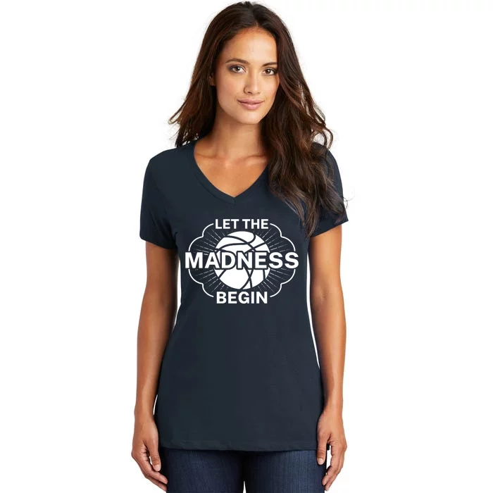 Let The Madness Begin March Madness Women's V-Neck T-Shirt