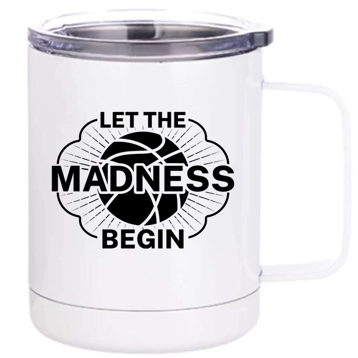 Let The Madness Begin March Madness Front & Back 12oz Stainless Steel Tumbler Cup