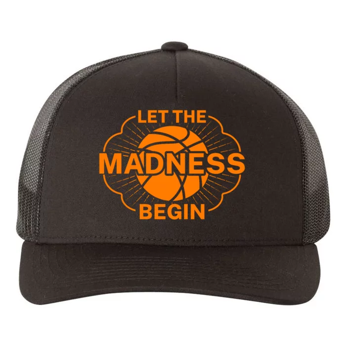 Let The Madness Begin March Madness Yupoong Adult 5-Panel Trucker Hat