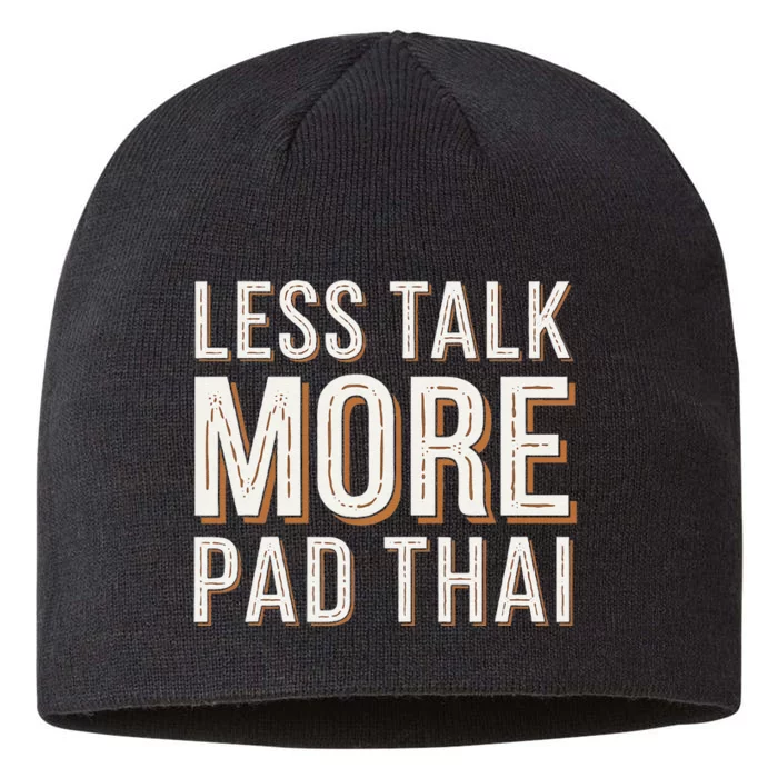 Less Talk More Pad Thai Funny Humor Food Text Joke 8 1/2in Sustainable Knit Beanie