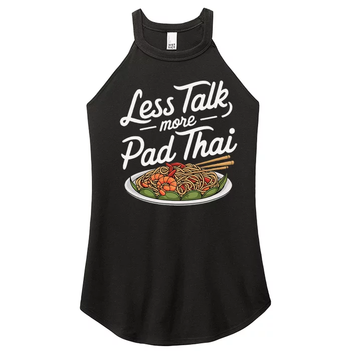 Less Talk More Pad Thai Funny Humor Food Text Joke Women’s Perfect Tri Rocker Tank