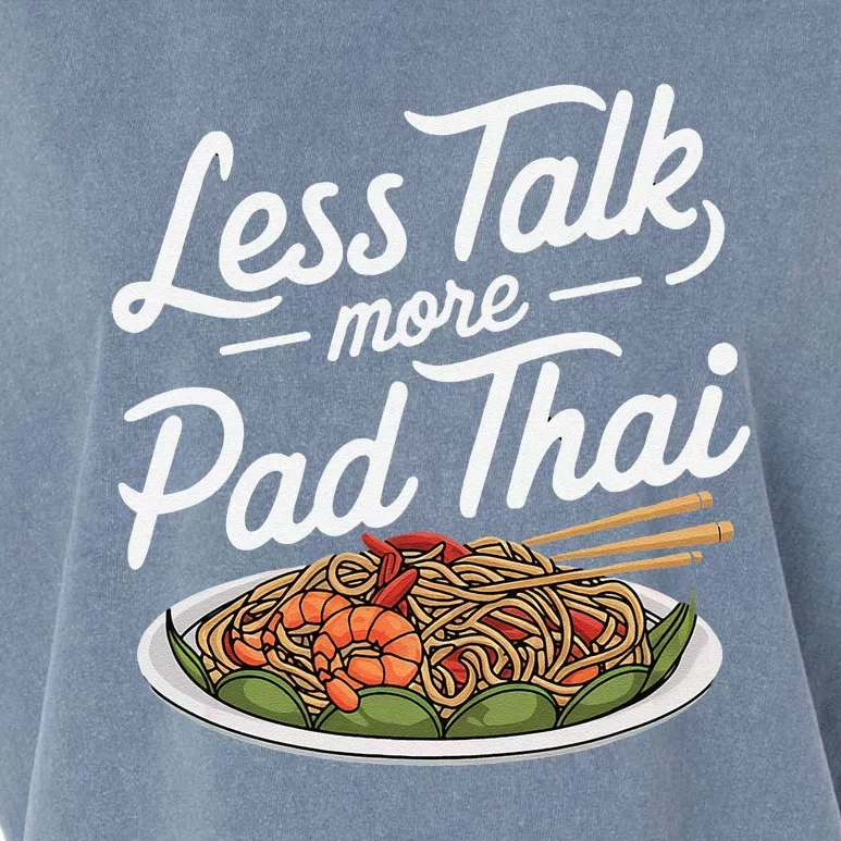 Less Talk More Pad Thai Funny Humor Food Text Joke Garment-Dyed Women's Muscle Tee