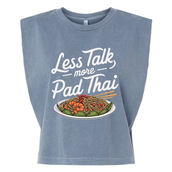 Less Talk More Pad Thai Funny Humor Food Text Joke Garment-Dyed Women's Muscle Tee