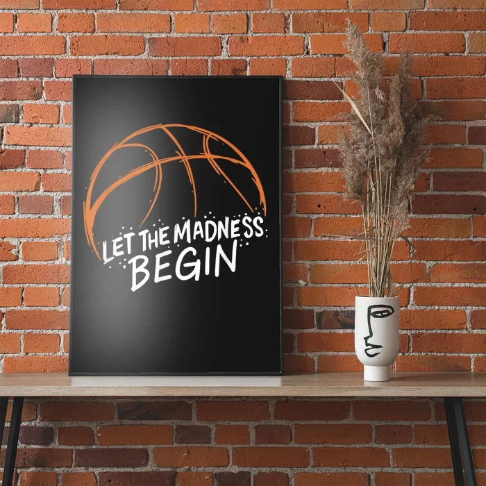 Let The Madness Begin I Funny Basketball Season Poster