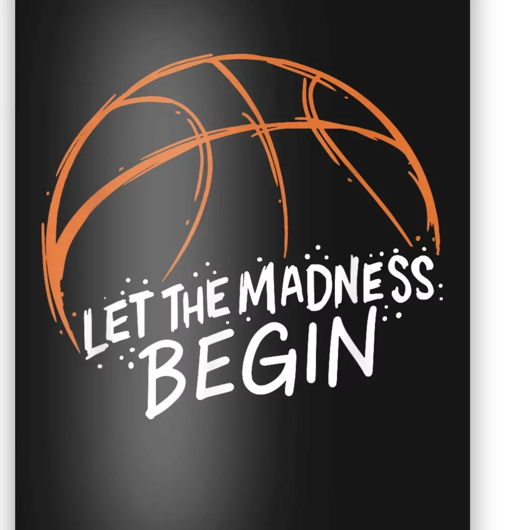 Let The Madness Begin I Funny Basketball Season Poster