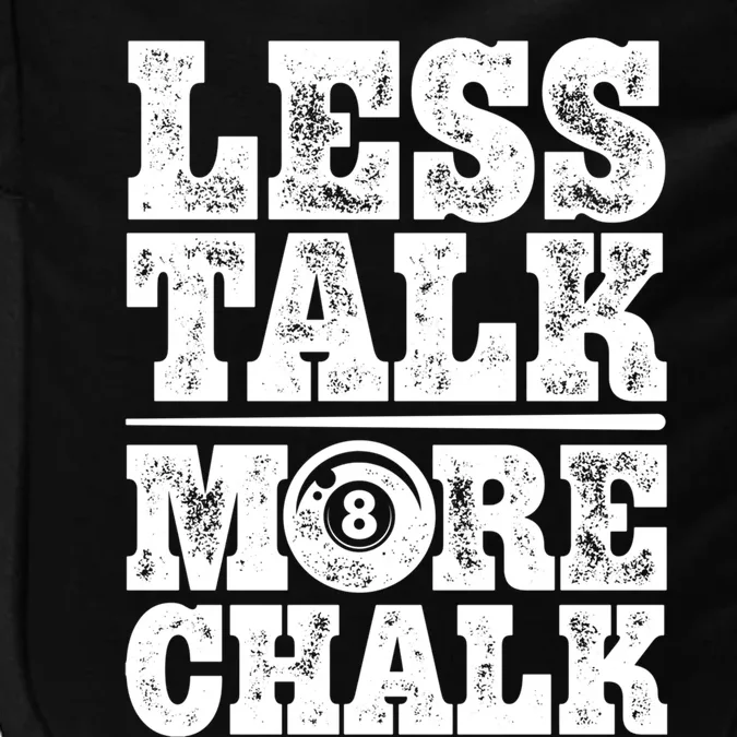 Less Talk More Chalk Funny Pool Billiards Player 8 Ball Gift Impact Tech Backpack