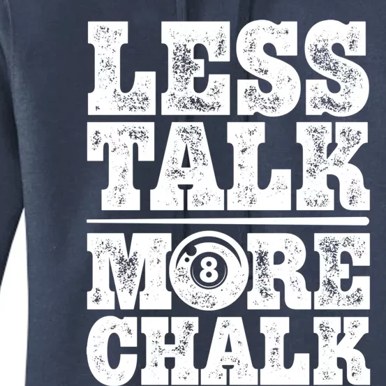 Less Talk More Chalk Funny Pool Billiards Player 8 Ball Gift Women's Pullover Hoodie