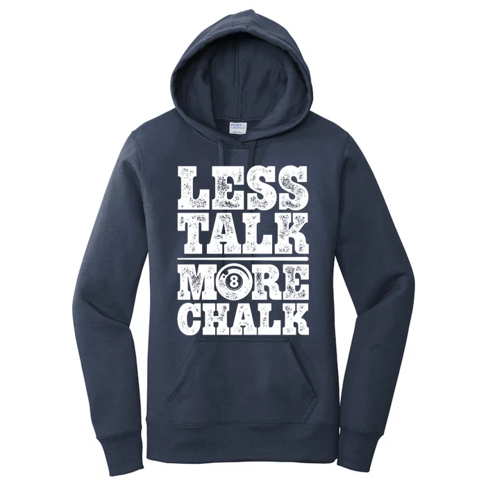 Less Talk More Chalk Funny Pool Billiards Player 8 Ball Gift Women's Pullover Hoodie