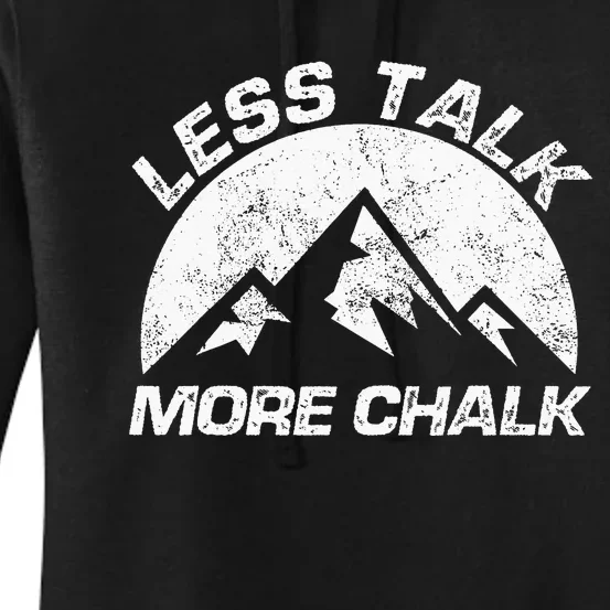 Lest Talk More Chalk Rock Mountain Climber Bouldering Women's Pullover Hoodie