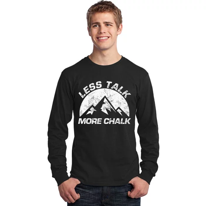 Lest Talk More Chalk Rock Mountain Climber Bouldering Tall Long Sleeve T-Shirt