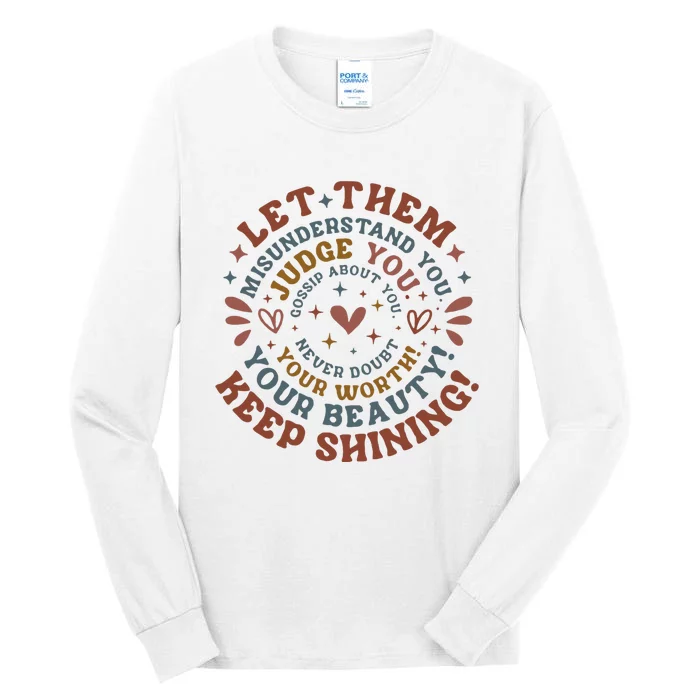 Let Them Misunderstand You Judge You Gossip About You Tall Long Sleeve T-Shirt