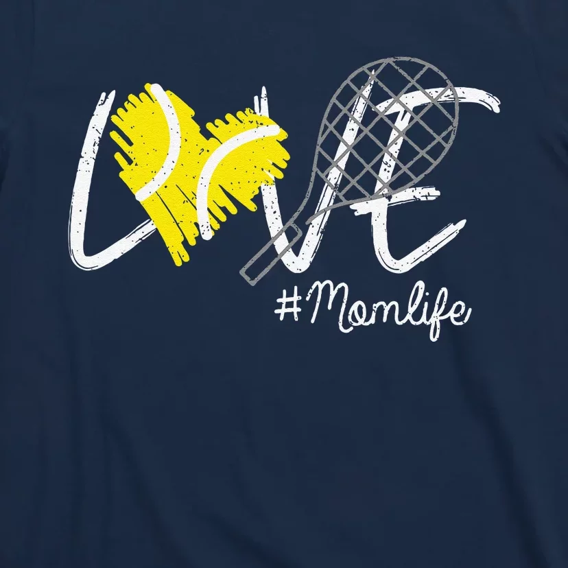 Love Tennis Mom Life Gift For Mom Women MotherS Day T-Shirt