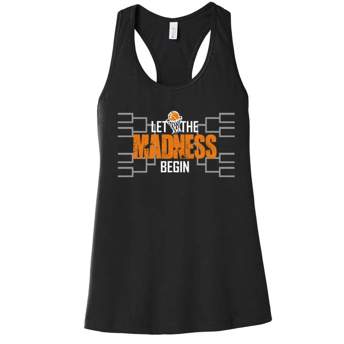 Let The Madness Begin A Funny Gift For Basketball Madness College March Women's Racerback Tank