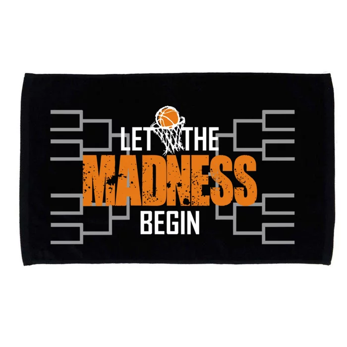 Let The Madness Begin A Funny Gift For Basketball Madness College March Microfiber Hand Towel